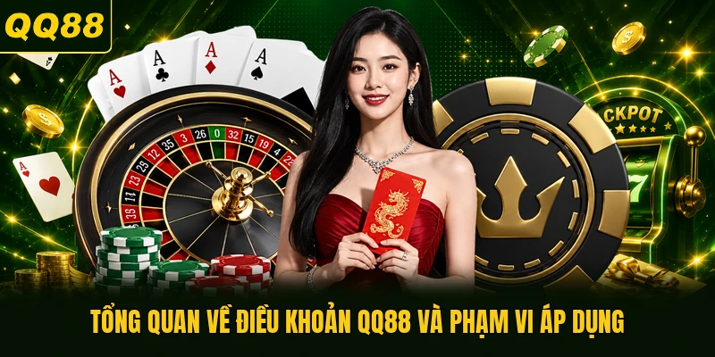Tổng quan về điều khoản QQ88 và phạm vi áp dụng
